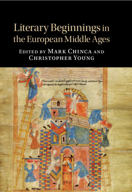 Literary Beginnings in the European Middle Ages (Hardback) 9781108477642