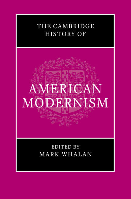 The Cambridge History of American Modernism (Hardback) 9781108477673