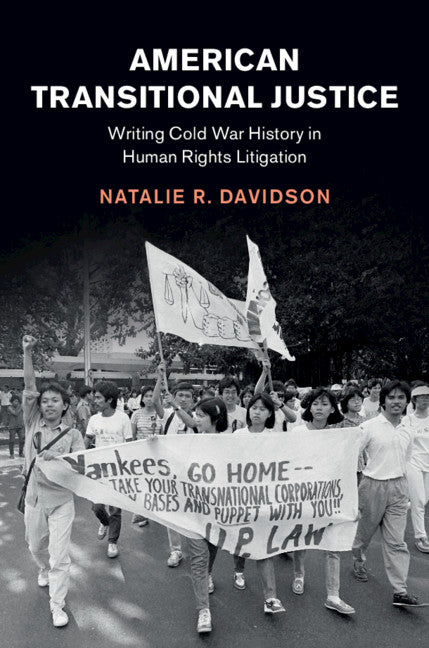 American Transitional Justice; Writing Cold War History in Human Rights Litigation (Hardback) 9781108477703