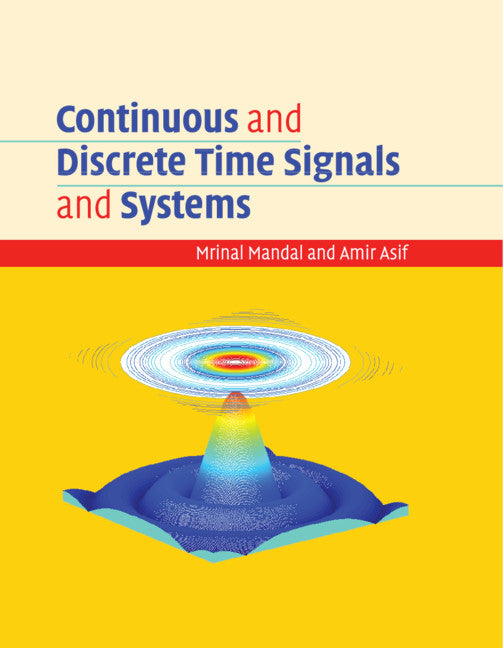 Continuous and Discrete Time Signals and Systems (Hardback) 9781108477864