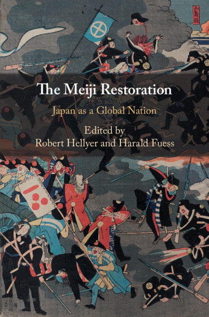 The Meiji Restoration; Japan as a Global Nation (Hardback) 9781108478052