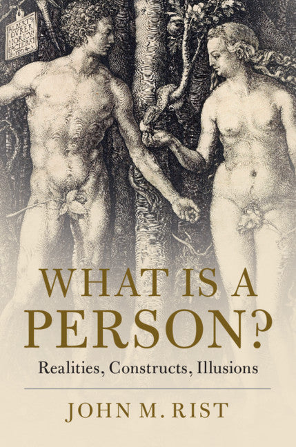 What is a Person?; Realities, Constructs, Illusions (Hardback) 9781108478076
