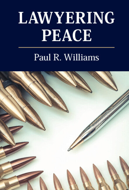 Lawyering Peace (Hardback) 9781108478236