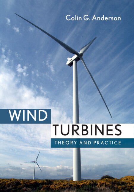 Wind Turbines; Theory and Practice (Hardback) 9781108478328