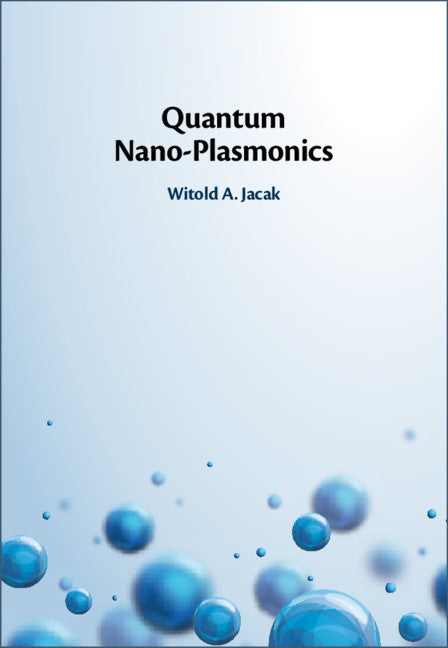 Quantum Nano-Plasmonics (Hardback) 9781108478397