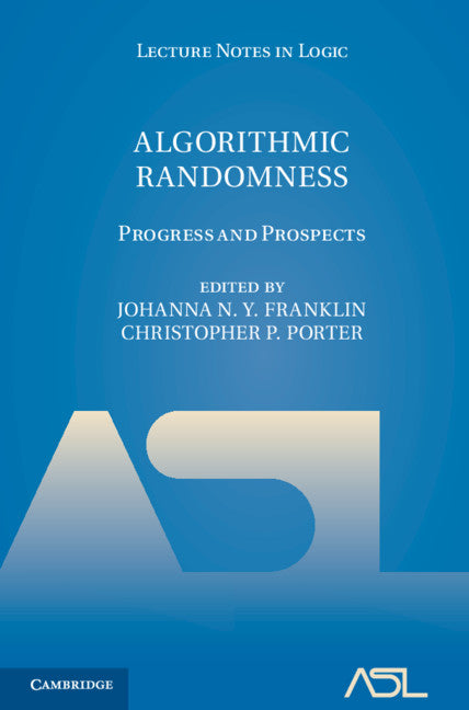 Algorithmic Randomness; Progress and Prospects (Hardback) 9781108478984