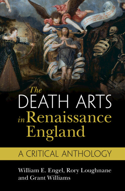 The Death Arts in Renaissance England; A Critical Anthology (Hardback) 9781108479271