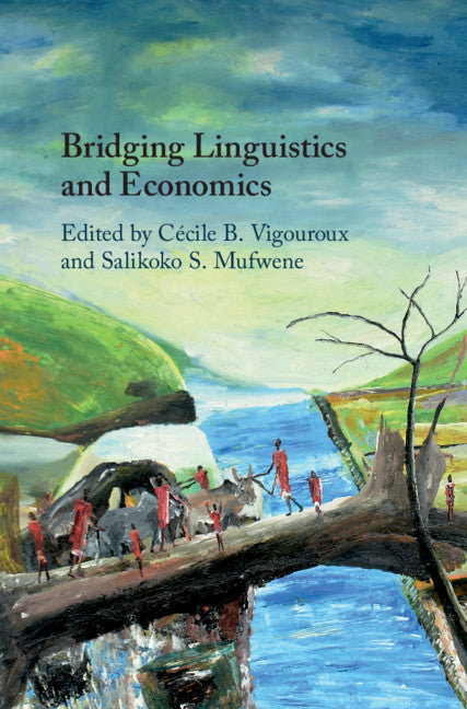 Bridging Linguistics and Economics (Hardback) 9781108479332