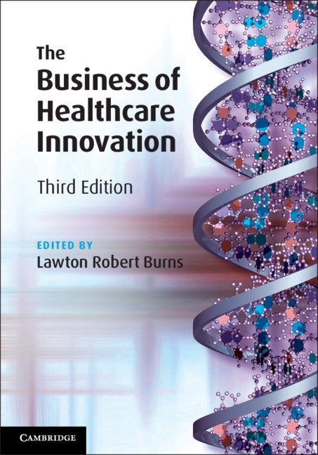 The Business of Healthcare Innovation (Hardback) 9781108479448