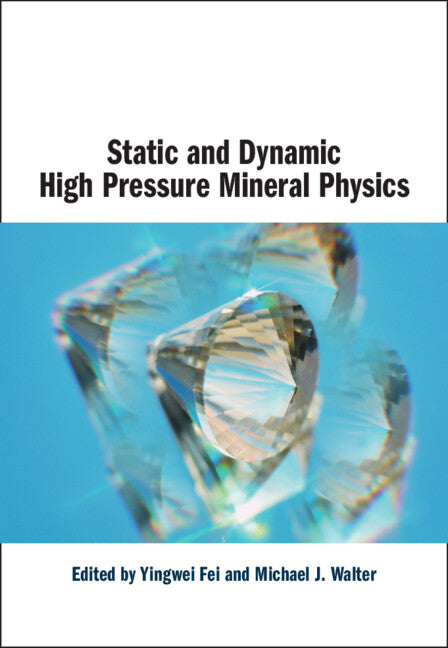 Static and Dynamic High Pressure Mineral Physics (Hardback) 9781108479752