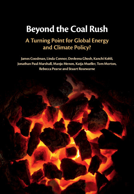 Beyond the Coal Rush; A Turning Point for Global Energy and Climate Policy? (Hardback) 9781108479820