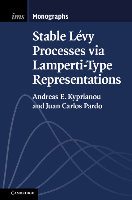 Stable Lévy Processes via Lamperti-Type Representations (Hardback) 9781108480291