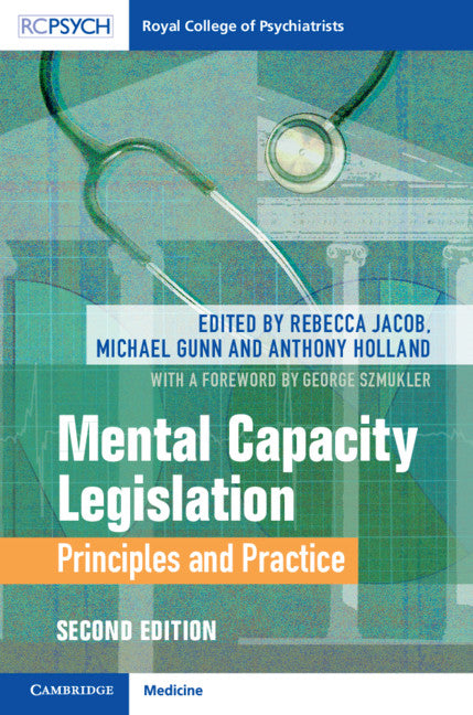 Mental Capacity Legislation; Principles and Practice (Hardback) 9781108480369