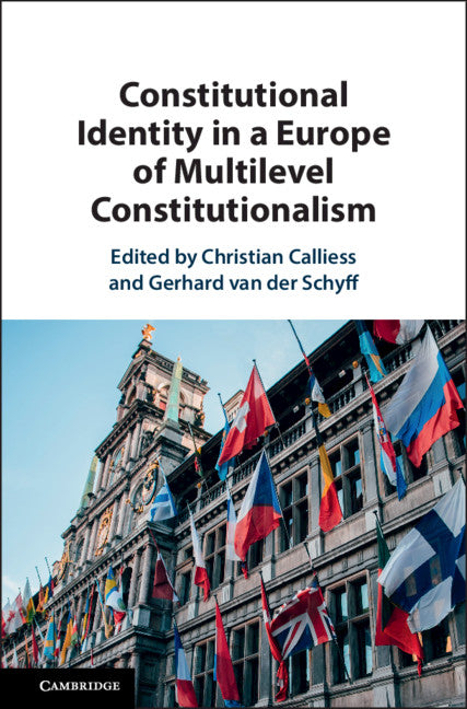 Constitutional Identity in a Europe of Multilevel Constitutionalism (Hardback) 9781108480437