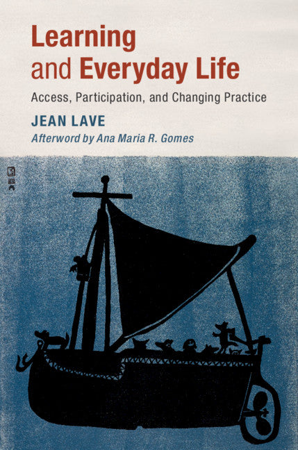 Learning and Everyday Life; Access, Participation, and Changing Practice (Hardback) 9781108480468