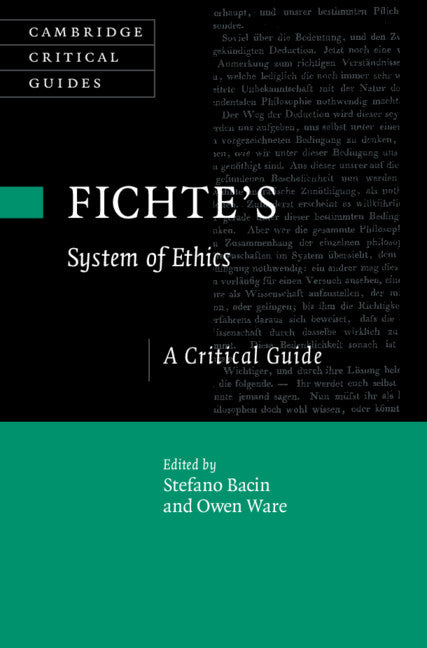 Fichte's System of Ethics; A Critical Guide (Hardback) 9781108480628