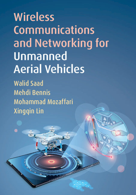 Wireless Communications and Networking for Unmanned Aerial Vehicles (Hardback) 9781108480741