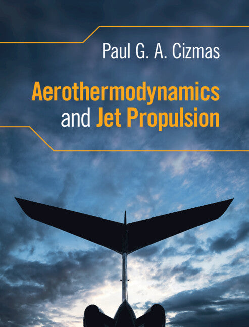 Aerothermodynamics and Jet Propulsion (Hardback) 9781108480758