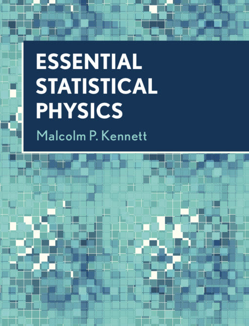 Essential Statistical Physics (Hardback) 9781108480789