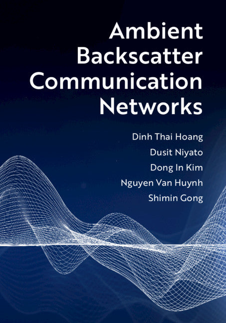 Ambient Backscatter Communication Networks (Hardback) 9781108480864