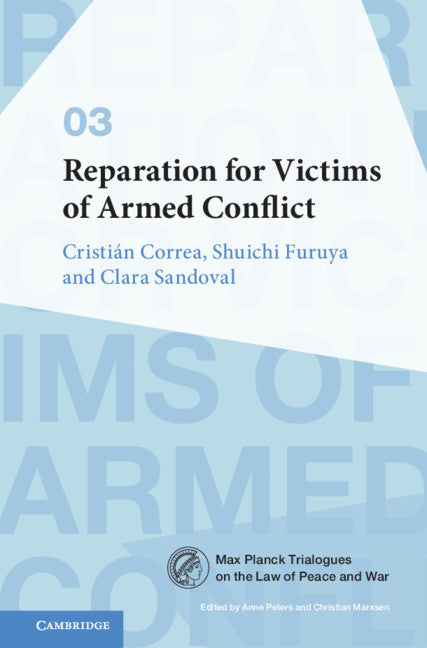 Reparation for Victims of Armed Conflict (Hardback) 9781108480956