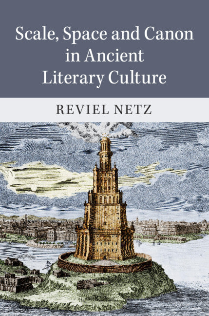 Scale, Space and Canon in Ancient Literary Culture (Hardback) 9781108481472