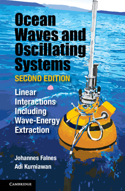 Ocean Waves and Oscillating Systems: Volume 8; Linear Interactions Including Wave-Energy Extraction (Hardback) 9781108481663