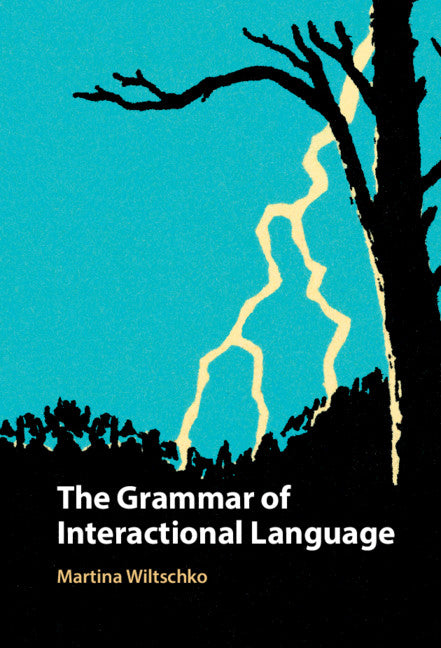 The Grammar of Interactional Language (Hardback) 9781108481823