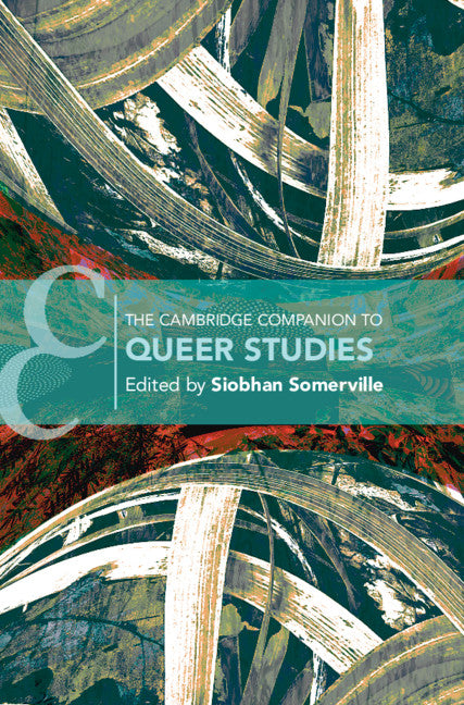 The Cambridge Companion to Queer Studies (Hardback) 9781108482042