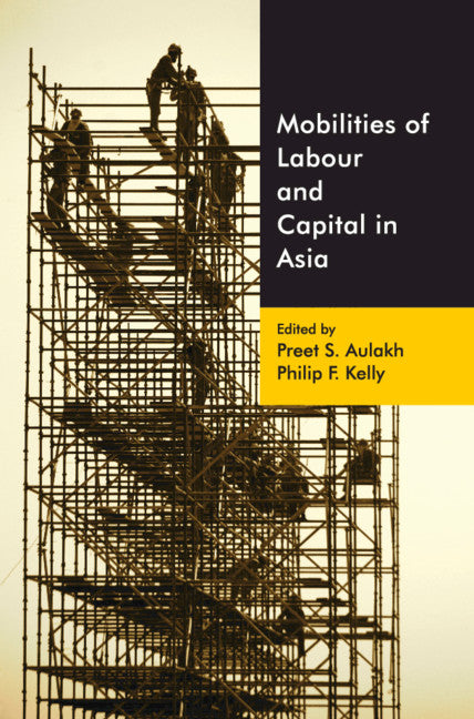 Mobilities of Labour and Capital in Asia (Hardback) 9781108482325