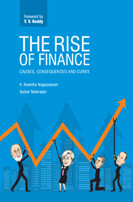 The Rise of Finance; Causes, Consequences and Cures (Hardback) 9781108482349