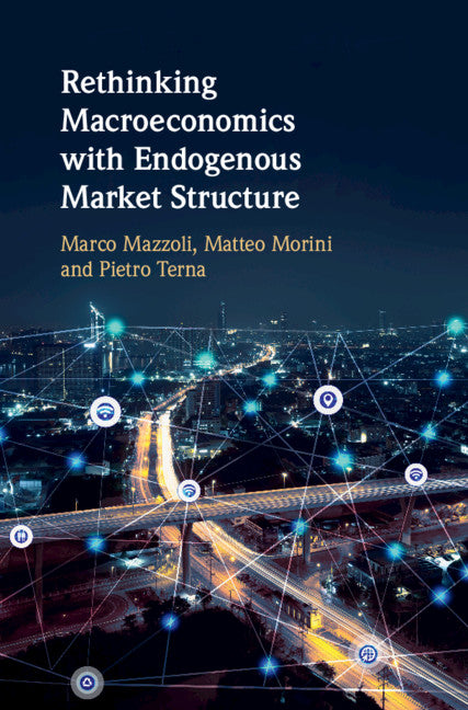 Rethinking Macroeconomics with Endogenous Market Structure (Hardback) 9781108482608