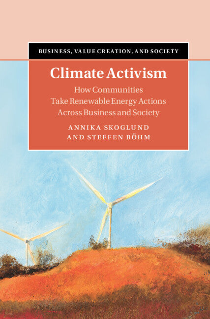 Climate Activism; How Communities Take Renewable Energy Actions Across Business and Society (Hardback) 9781108482646