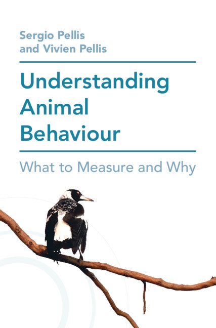 Understanding Animal Behaviour; What to Measure and Why (Hardback) 9781108483452