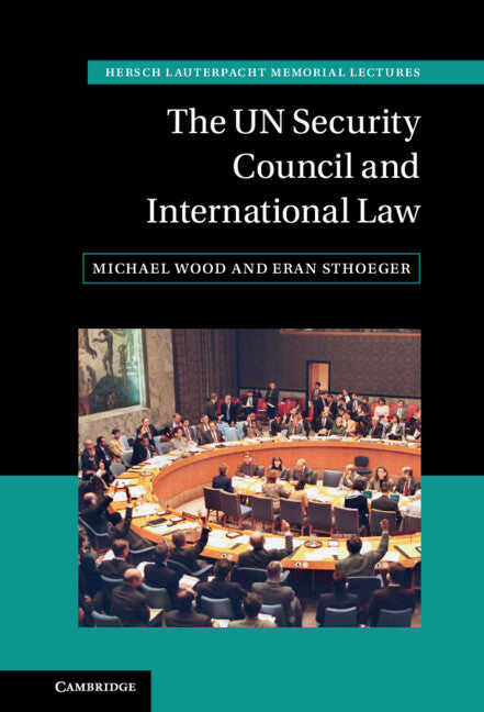 The UN Security Council and International Law (Hardback) 9781108483490