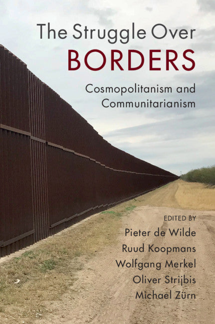 The Struggle Over Borders; Cosmopolitanism and Communitarianism (Hardback) 9781108483773