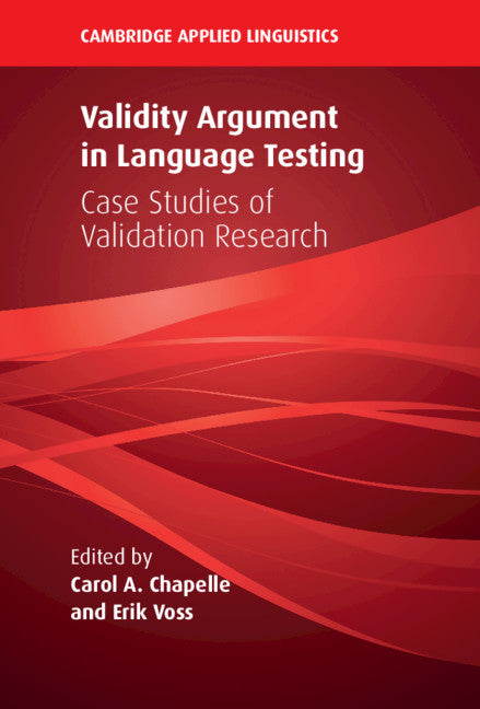 Validity Argument in Language Testing; Case Studies of Validation Research (Hardback) 9781108484022
