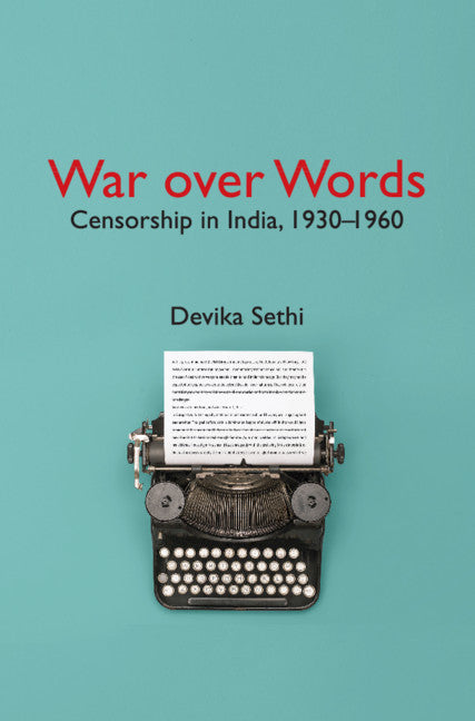 War over Words; Censorship in India, 1930-1960 (Hardback) 9781108484244