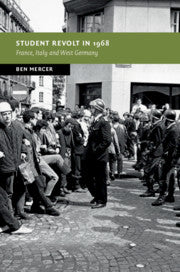 Student Revolt in 1968; France, Italy and West Germany (Paperback / softback) 9781108735957