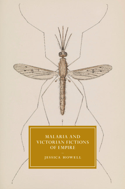 Malaria and Victorian Fictions of Empire (Hardback) 9781108484688