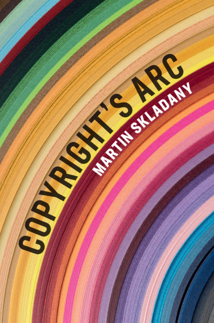 Copyright's Arc (Hardback) 9781108484787