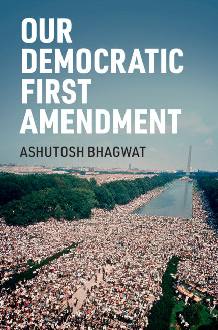 Our Democratic First Amendment (Hardback) 9781108484800