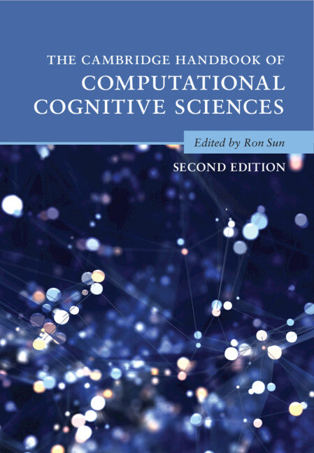 The Cambridge Handbook of Computational Cognitive Sciences (Multiple-component retail product) 9781108485074