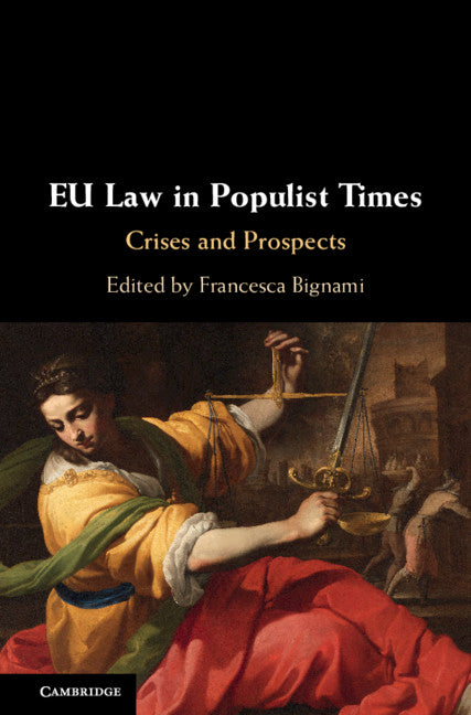 EU Law in Populist Times; Crises and Prospects (Hardback) 9781108485081