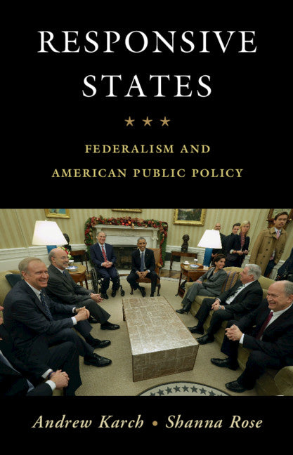 Responsive States; Federalism and American Public Policy (Hardback) 9781108485173