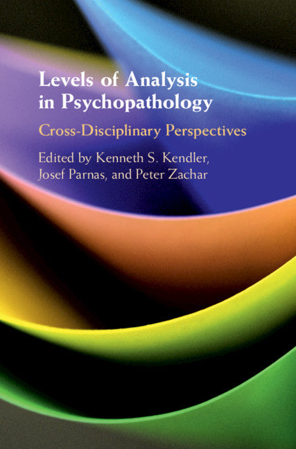 Levels of Analysis in Psychopathology; Cross-Disciplinary Perspectives (Hardback) 9781108485197