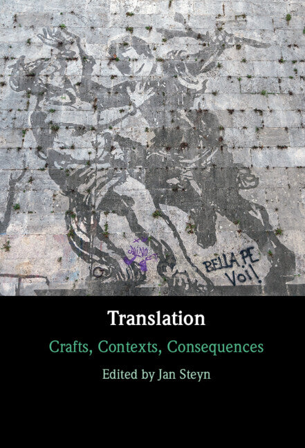 Translation; Crafts, Contexts, Consequences (Hardback) 9781108485395