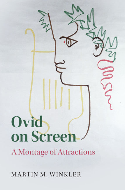 Ovid on Screen; A Montage of Attractions (Hardback) 9781108485401