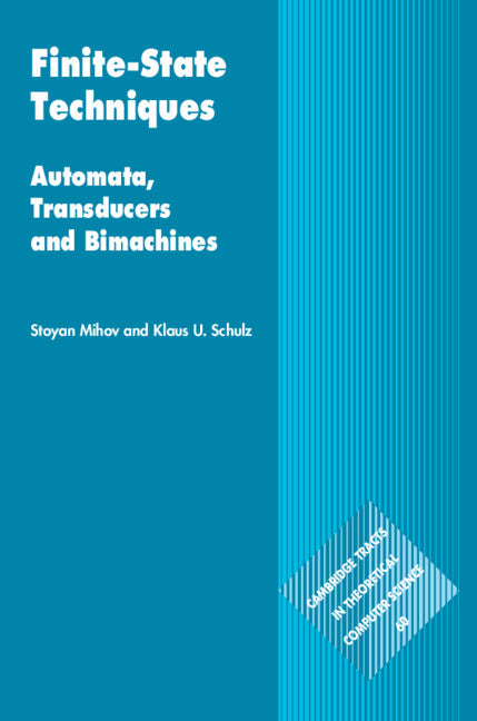 Finite-State Techniques; Automata, Transducers and Bimachines (Hardback) 9781108485418