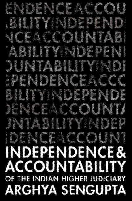 Independence and Accountability of the Higher Indian Judiciary (Hardback) 9781108485654